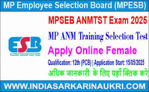 MPSEB ANMTST Exam 2025: Apply Online for Females ANM Training Selection Test